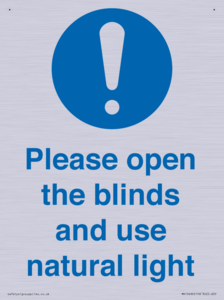 Please open the blinds and use natural light